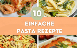 10 einfache Pasta Rezepte für den Feierabend