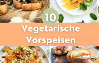 10 Tolle Vorspeisen Rezepte
