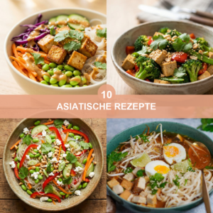 10 asiatische Rezepte vegetarisch – schnell und aromatisch